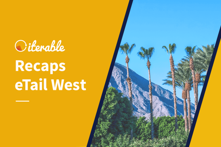 Iterable Recaps eTail West