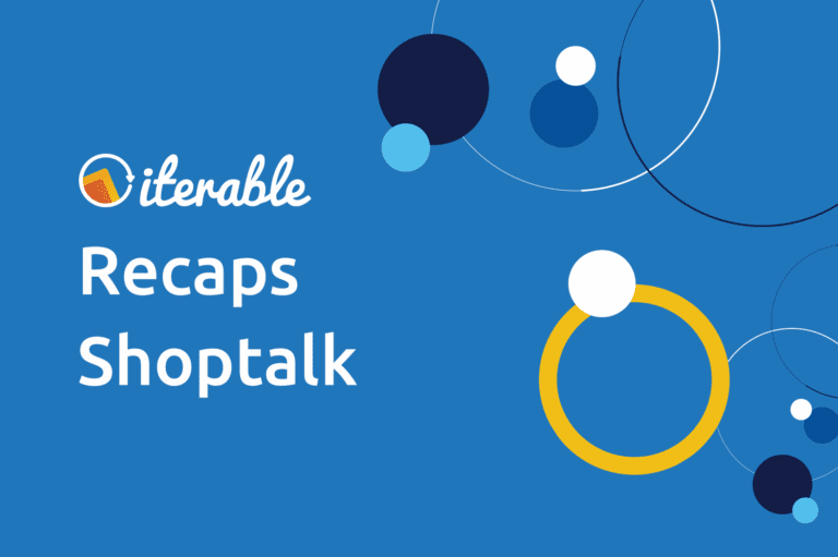 Iterable recaps Shoptalk 2018