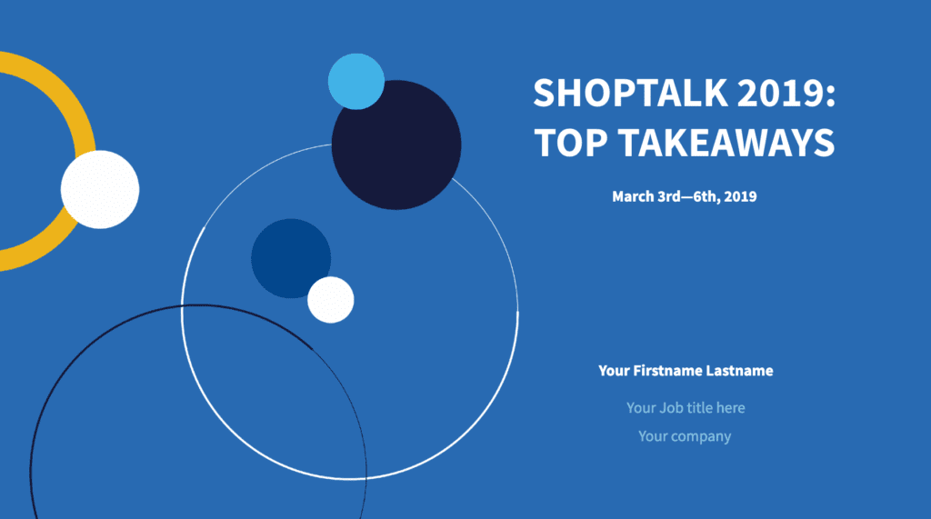 Shoptalk 2019 Top Takeaways presentation