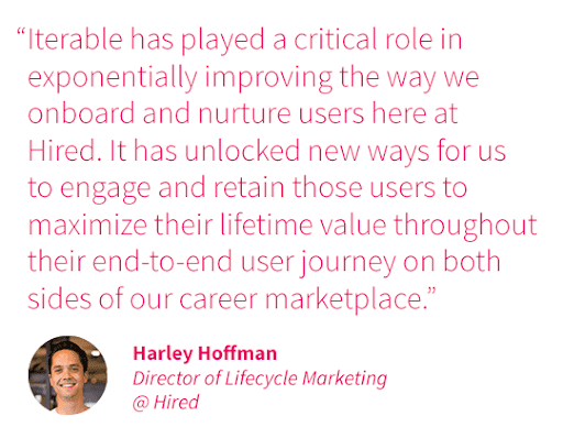 Quote from Harley Hoffman at Hired