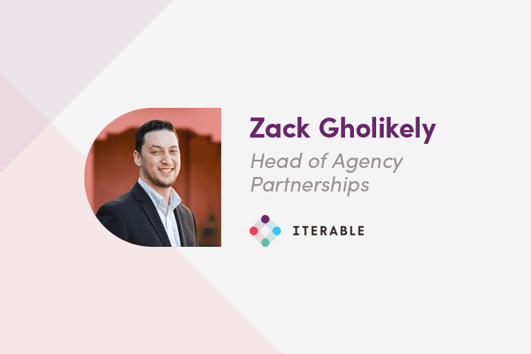 Zack Gholikely, Head of Agency Partnerships at Iterable